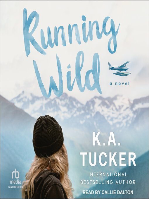 Title details for Running Wild by K. A. Tucker - Available